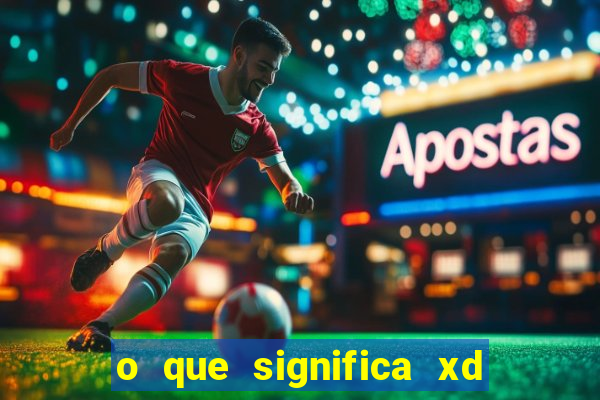 o que significa xd em jogos